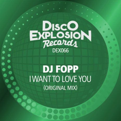 I Want To Love You (Original Mix)