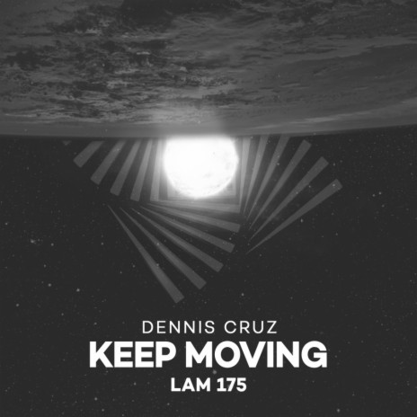 Keep Moving (Original Mix) | Boomplay Music