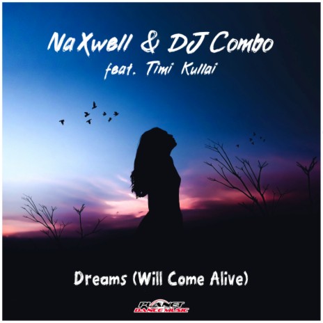 Dreams (Will Come Alive) (Radio Edit) ft. DJ Combo & Timi Kullai