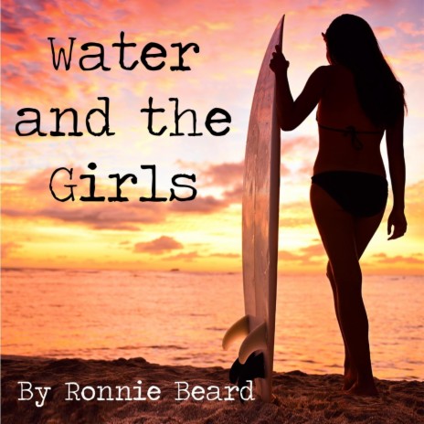 Water and the Girls | Boomplay Music