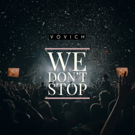 We Don't Stop (Radio Edit)