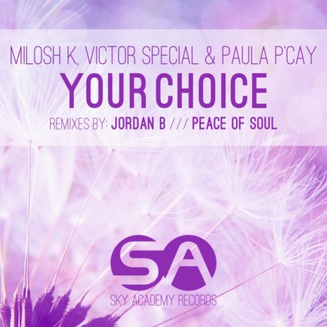 Your Choice (Jordan B Remix) ft. Victor Special & Paula P'cay