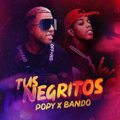 Tus Negritos ft. Bando | Boomplay Music