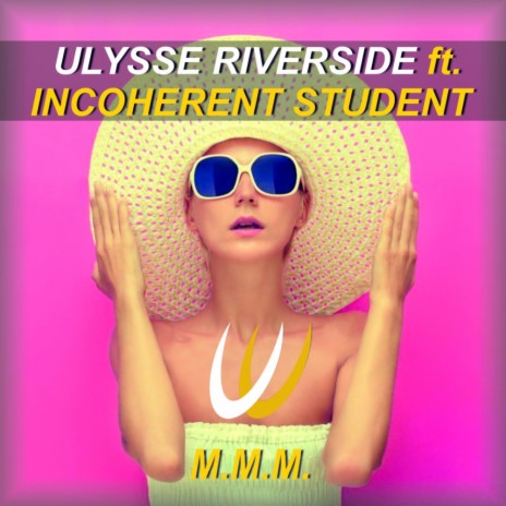 M.M.M. (Original Mix) ft. Incoherent Student