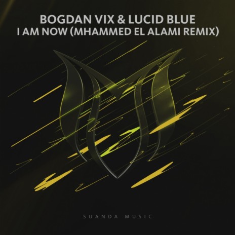 I Am Now (Mhammed El Alami Remix) ft. Lucid Blue