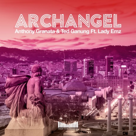 Archangel (Original Mix) ft. Ted Ganung & LADY EMZ