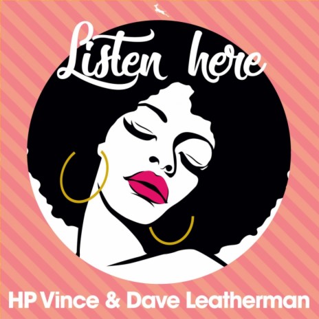 Listen Here (The Nu Disco Mix) ft. Dave Leatherman | Boomplay Music