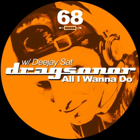 All I Wanna Do (Original Mix)