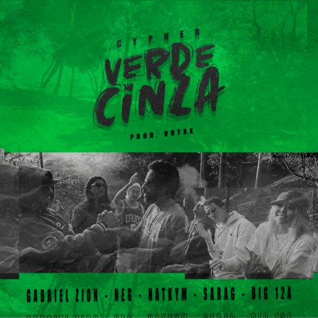 Cypher Verde Cinza ft. Natkym, SaraG, Neg & Big 12a | Boomplay Music