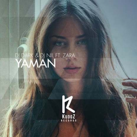 Yaman (Radio Edit) ft. Dj Nil & Zara | Boomplay Music