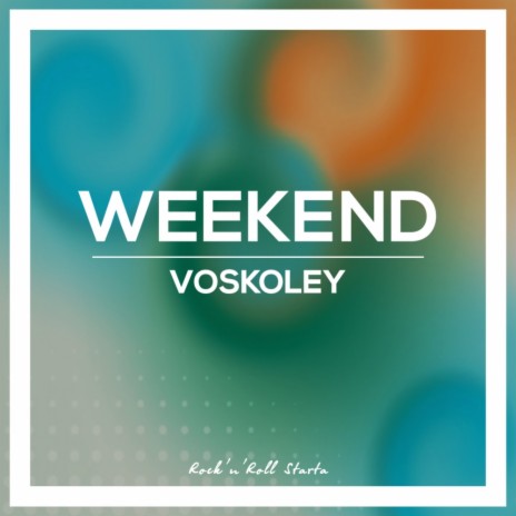 Weekend (Original Mix)