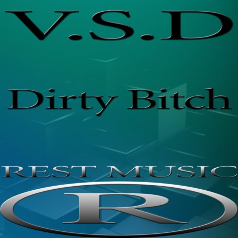 Dirty Bitch (Original Mix)