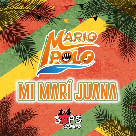 Mi Marí Juana | Boomplay Music