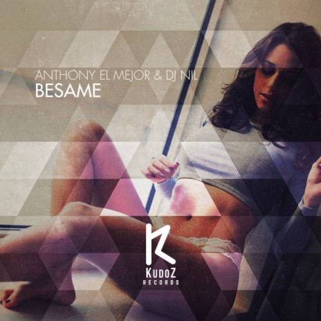 Besame (Original Mix) ft. DJ NIL | Boomplay Music
