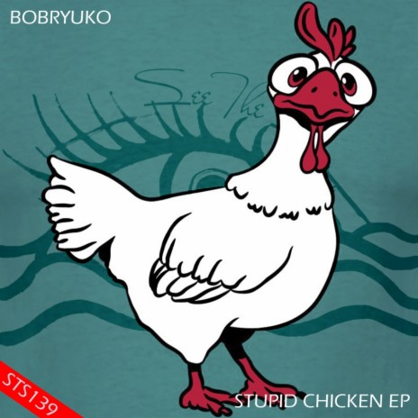 Stupid Chicken (Original Mix)