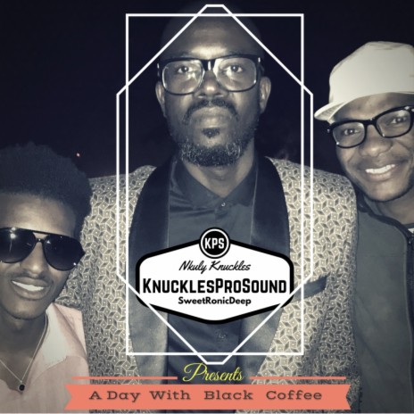 A Day With Black Coffee (Original Mix) ft. SweetRonic Deep