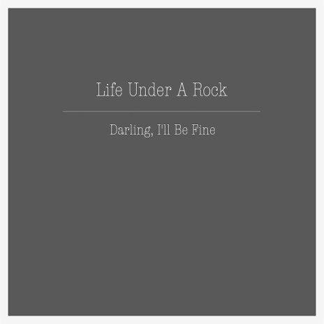 Life Under A Rock | Boomplay Music