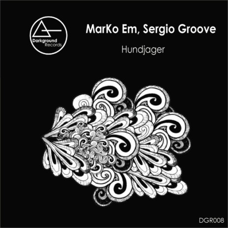 Hundjager (Original Mix) ft. Sergio Groove | Boomplay Music