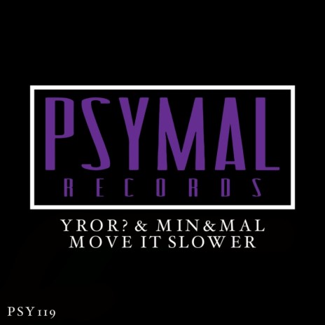 Move It Slower (Original Mix) ft. Min&Mal