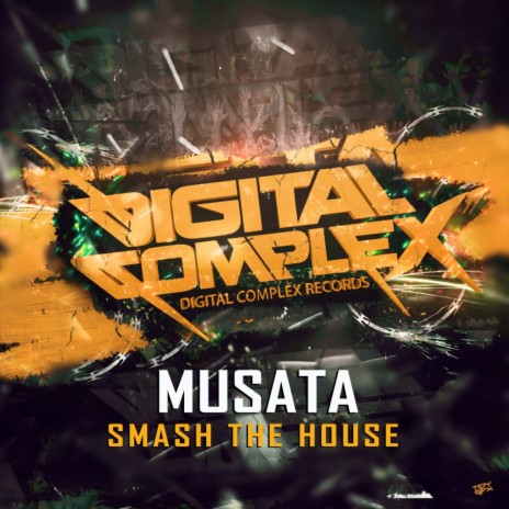 Smash The House (Original Mix)