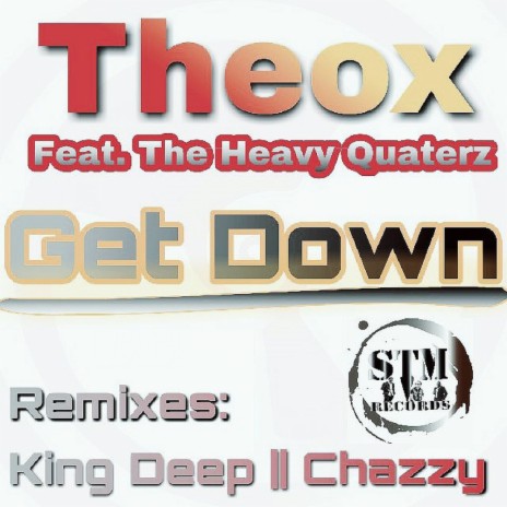 Get Down (Chazzy's Minimal Mix) ft. The Heavy Quarterz | Boomplay Music