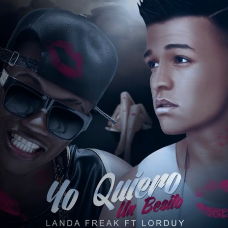 Yo Quiero un Besito ft. Lorduy | Boomplay Music