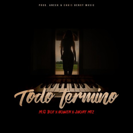 Todo Termino ft. Howen & Jhony Mtz | Boomplay Music