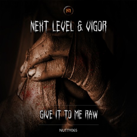 Give It To Me Raw (Original Mix) ft. Vigor