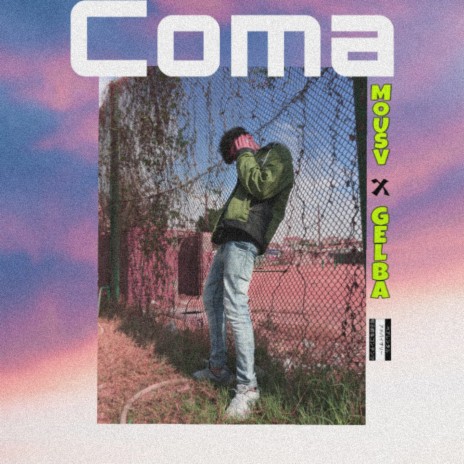 Coma ft. Gelba | Boomplay Music