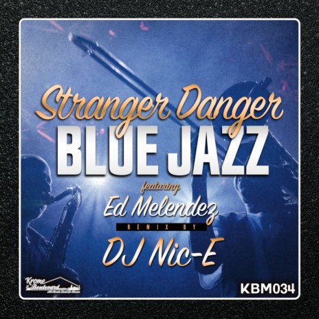 Blue Jazz (DJ Nic-E's Smooth J Remix) ft. Ed Melendez