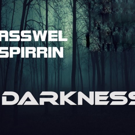 Darkness (Original Mix) ft. Spirrin