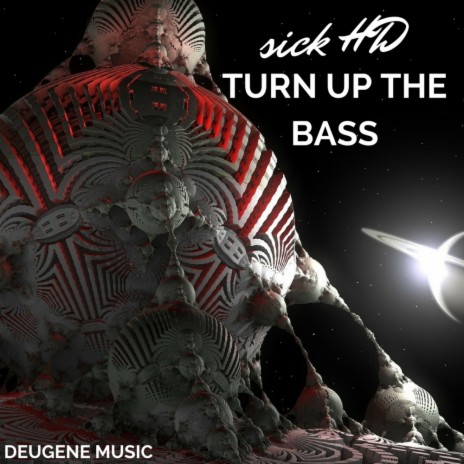 Turn Up The Bass (Original Mix)
