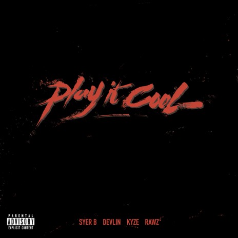 Play It Cool ft. Devlin, Kyze & Rawz Artilla | Boomplay Music