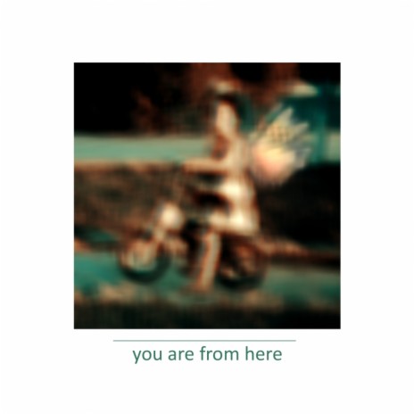 You Are From Here (Original Mix)