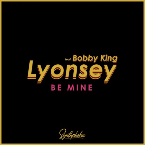 Be Mine (Original Mix) ft. Bobby King | Boomplay Music