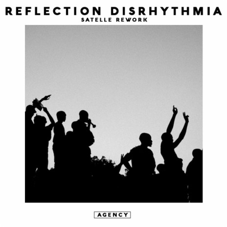 Reflection Disrhythmia (Satelle Rework) | Boomplay Music