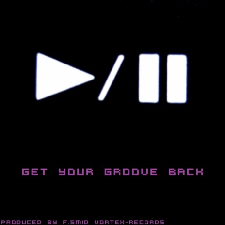 Get Your Groove Back (Original Mix)