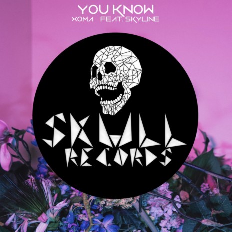 You Know (Original Mix) ft. Skyline