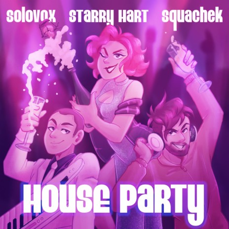 House Party ft. Solovox & Starry Hart