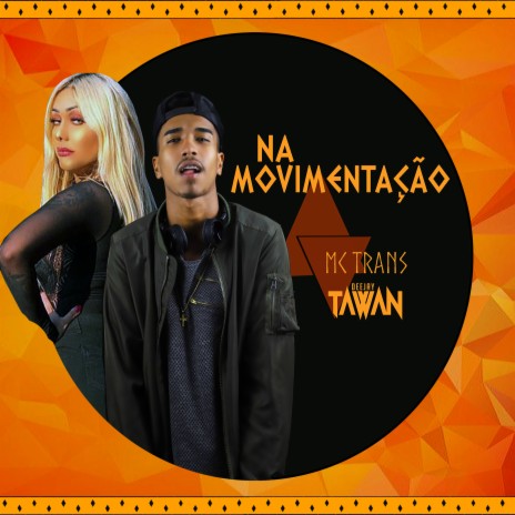 Na Movimentação ft. DJ Tawan | Boomplay Music