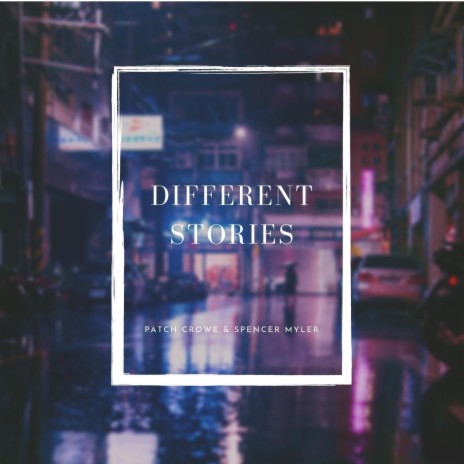 Different Stories ft. Spencer Myler | Boomplay Music