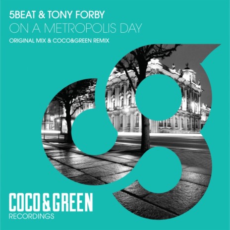 On A Metropolis Day (Original Mix) ft. Tony Forby | Boomplay Music