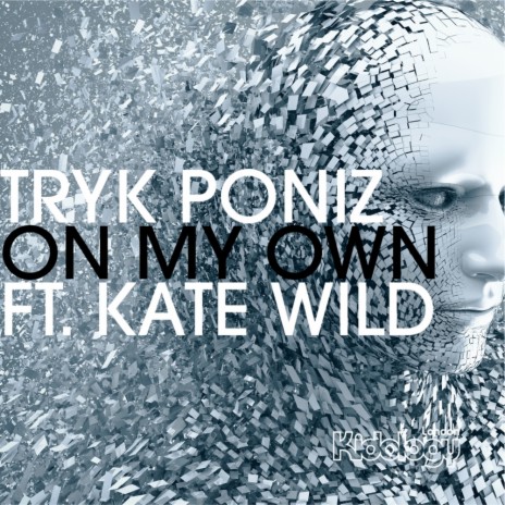 On My Own ft. Kate Wild | Boomplay Music