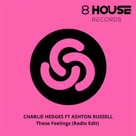 These Feelings (Original Mix) ft. Ashton Russell