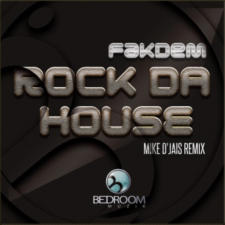 Rock Da House (Original Mix)