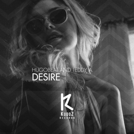 Desire (Original Mix) ft. Teddy-A