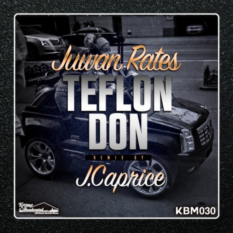 Teflon Don (J. Caprice Remix)