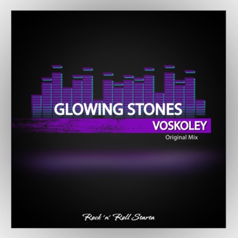 Glowing Stones (Original Mix)