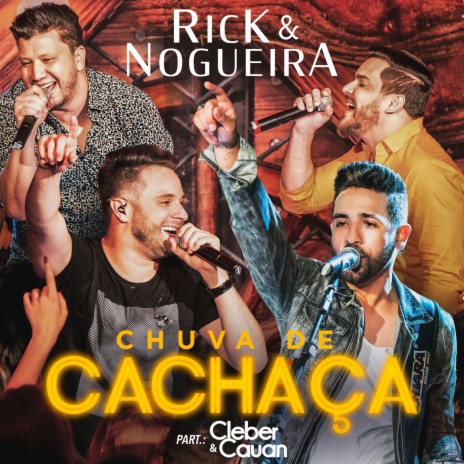 Chuva de Cachaça (Ao Vivo) ft. Cleber & Cauan | Boomplay Music