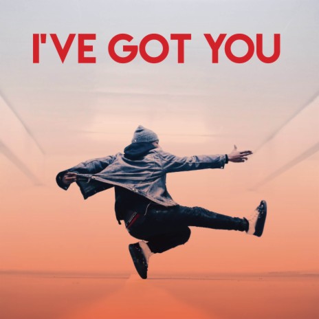 I've Got You | Boomplay Music